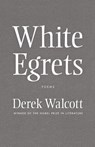 White Egrets - Derek Walcott - 9780374532703