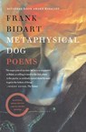 Metaphysical Dog - Frank Bidart - 9780374534622