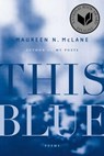 This Blue - Maureen N. McLane - 9780374535193