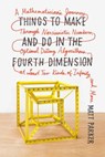 Things to Make and Do in the Fourth Dimension - Matt Parker - 9780374535636