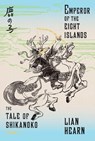 EMPEROR OF THE EIGHT ISLANDS - LIAN HEARN - 9780374536312