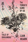 The Tengu's Game of Go - Lian Hearn - 9780374536343