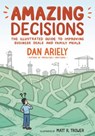 Amazing Decisions - Dan Ariely ; Matt R. Trower - 9780374536749