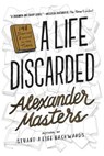A Life Discards - Alexander Masters - 9780374537227