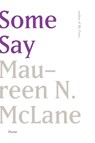 Some Say - Maureen N. McLane - 9780374537722
