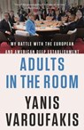 Adults in the Room - Yanis Varoufakis - 9780374538057