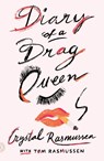 Diary of a Drag Queen - Crystal Rasmussen ; Tom Rasmussen - 9780374538576