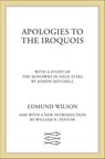 Apologies to the Iroquois - Edmund Wilson - 9780374600525