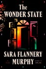 The Wonder State - Sara Flannery Murphy - 9780374601775