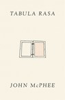 Tabula Rasa - John McPhee - 9780374603601