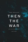 Then the War - Carl Phillips - 9780374603779
