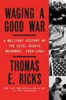 Waging a Good War - Thomas E. Ricks - 9780374605179