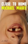 Close to Home - Michael Magee - 9780374608323