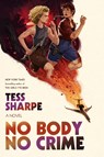 No Body No Crime - Tess Sharpe - 9780374614423