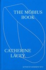 The Möbius Book - Catherine Lacey - 9780374615406
