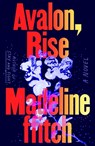 Avalon, Rise - Madeline ffitch - 9780374617769