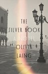 The Silver Book - Olivia Laing - 9780374618315
