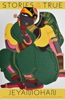 Stories of the True - Jeyamohan - 9780374619459