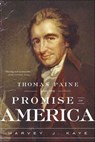 Thomas Paine and the Promise of America - Harvey J. Kaye - 9780374707064