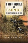 A War of Frontier and Empire - David J. Silbey - 9780374707392