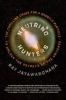 Neutrino Hunters - Ray Jayawardhana - 9780374709426
