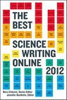The Best Science Writing Online 2012 -  - 9780374709853