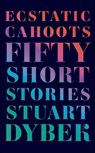 Ecstatic Cahoots - Stuart Dybek - 9780374710552