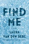 Find Me - Laura van den Berg - 9780374710606
