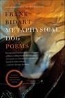 Metaphysical Dog - Frank Bidart - 9780374713386