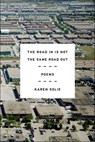 The Road In Is Not the Same Road Out - Karen Solie - 9780374713584