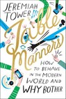 Table Manners - Jeremiah Tower - 9780374714826