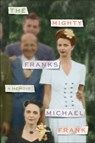 The Mighty Franks - Michael Frank - 9780374715960