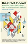 The Great Indoors - Emily Anthes - 9780374716684