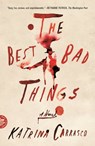 The Best Bad Things - Katrina Carrasco - 9780374717650