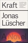 Kraft - Jonas Lüscher - 9780374718190
