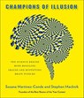 Champions of Illusion - Susana Martinez-Conde ; Stephen Macknik - 9780374718398
