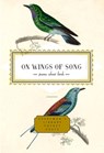 On Wings of Song: Poems about Birds - J. D. McClatchy - 9780375407499
