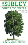 The Sibley Guide to Trees - David Allen Sibley - 9780375415197