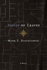 House of Leaves. The Remastered, Full-Color Edition - Mark Z. Danielewski - 9780375420528