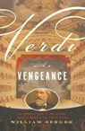 Verdi With a Vengeance - William Berger - 9780375705182