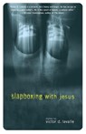 Slapboxing with Jesus - Victor Lavalle - 9780375705908