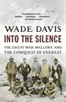 Into the Silence - Wade Davis - 9780375708152