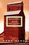Where You Once Belonged - Kent Haruf - 9780375708701