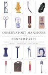 Observatory Mansions - Edward Carey - 9780375709234