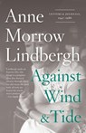Against Wind and Tide - Anne Morrow Lindbergh - 9780375714924