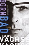 Born Bad - Andrew Vachss - 9780375719097