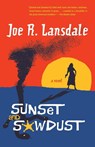 Sunset and Sawdust - Joe R. Lansdale - 9780375719226