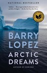 Arctic Dreams - Barry Lopez - 9780375727481