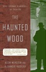 The Haunted Wood - Allen Weinstein ; Alexander Vassiliev - 9780375755361