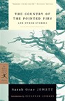 The Country of the Pointed Firs and Other Stories - Sarah Orne Jewett - 9780375756719